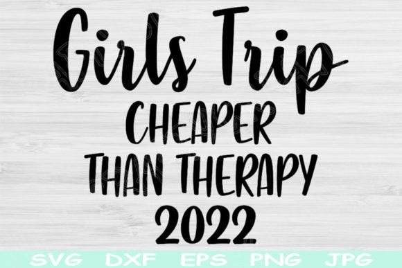 Girls Trip Cheaper Than Therapy SVG Review