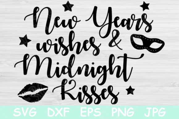 Reviewing New Years Wishes Midnight Kisses SVG